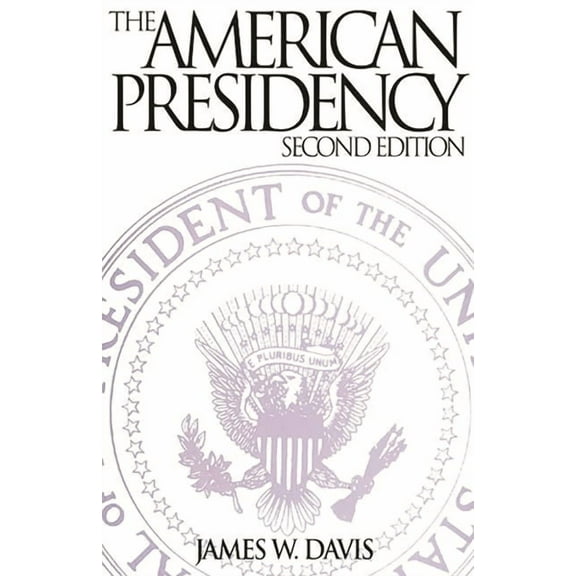 The American Presidency, (Paperback)