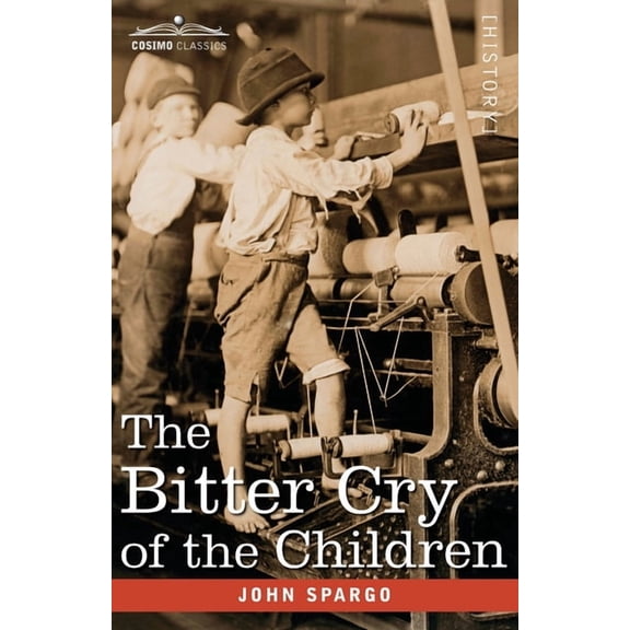 The Bitter Cry of the Children, (Paperback)