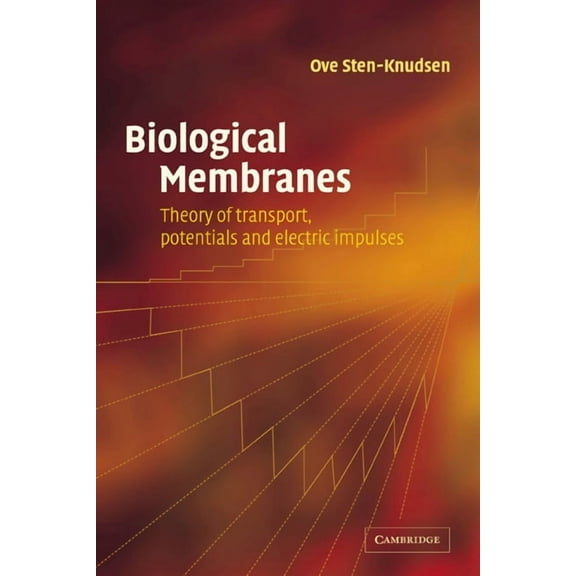Biological Membranes: Theory of Transport, Potentials and Electric Impulses, (Paperback)