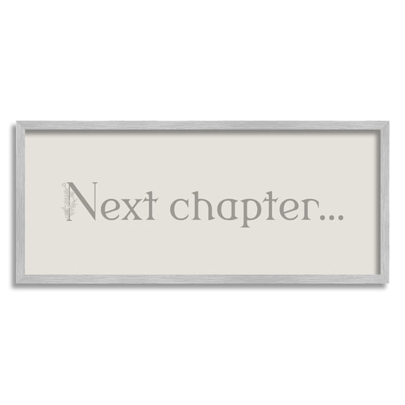 Stupell Industries Vintage Next Chapter Phrase Inspirational Painting Gray Framed Art Print Wall Art, 30 x 13