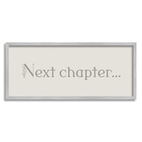 Stupell Industries Vintage Next Chapter Phrase Inspirational Painting Gray Framed Art Print Wall Art, 30 x 13