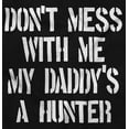 thumbnail image 2 of Funny Don't Mess with Me Daddy Hunts Youth T Shirt Tee Girls Infant Toddler Brisco Brands 4T, 2 of 6
