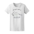thumbnail image 1 of Playera Para Mujer - Gato Blanco. Solo Necesitas Dormir Smartprints T-shirt, 1 of 2