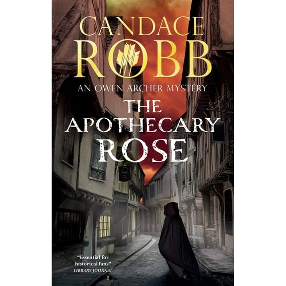 Owen Archer Mystery The Apothecary Rose, Book 1, (Paperback)