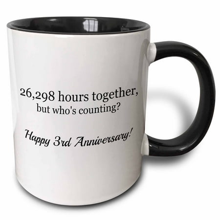

3dRose Happy 3rd Anniversary - 26298 hours together - Two Tone Black Mug 11-ounce