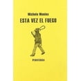 thumbnail image 1 of ESTA VEZ EL FUEGO PERIFERICA MICHELE MONINA, 1 of 2