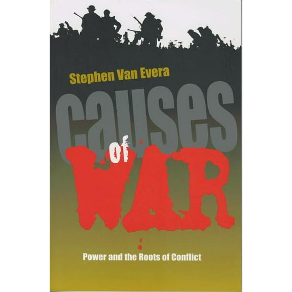 Cornell Studies in Security Affairs Causes of War: Power and the Roots of Conflict, (Hardcover)