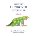 thumbnail image 1 of The Very Hungover Caterpillar : A Parody, 1 of 3