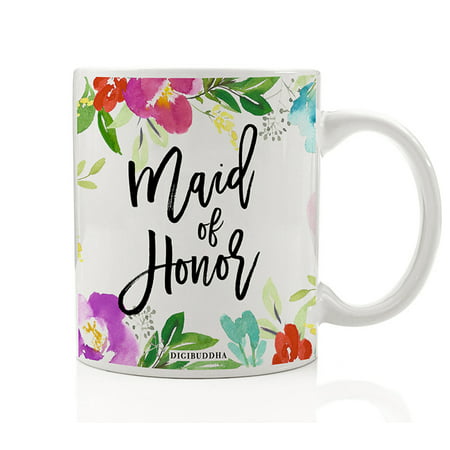 Maid of Honor Coffee Tea Mug Present from Bride to Wedding Party Attendants Family Sister Friends Engagement Bachelorette Parties Gift Idea 11oz Pretty Floral Ceramic Beverage Cup Digibuddha