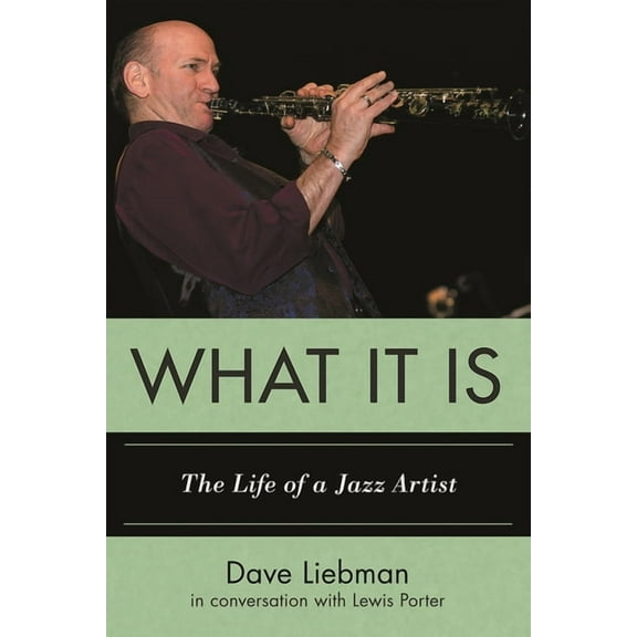 Studies in Jazz What It Is: The Life of a Jazz Artist, (Paperback)