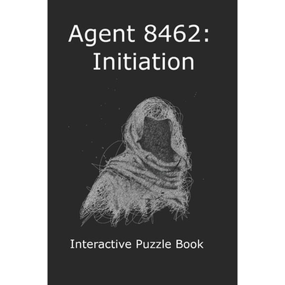 Pre-Owned Agent 8462 : Initiation: Interactive Puzzle Book (Paperback)
