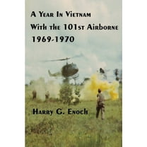 A Year In Vietnam With The 101st Airborne, 1969-1970 (Paperback)
