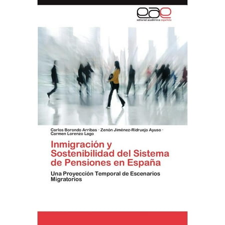 Inmigracion y Sostenibilidad del Sistema de Pensiones En Espana (Paperback)