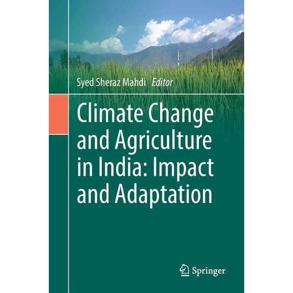 Climate Change and Agriculture in India: Impact and Adaptation, (Paperback)