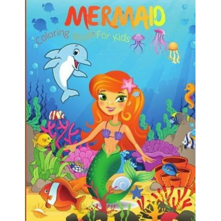 Mermaid Coloring Book for Kids: Magical Coloring Book with Mermaids and Sea Creatures/Mermaid ...
