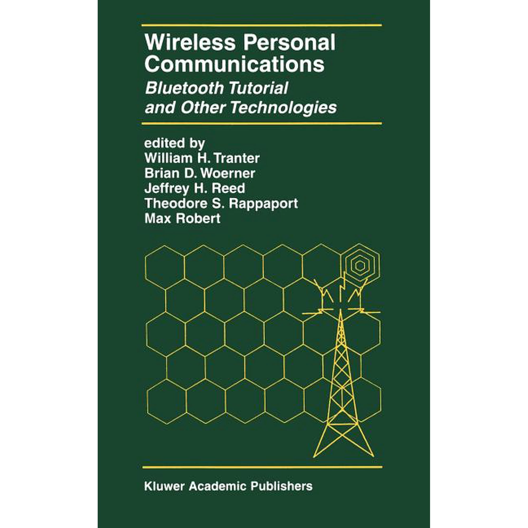 The Springer International Engineering a Wireless Personal Communications: Bluetooth and Other Technologies Book 592 (Hardcover)