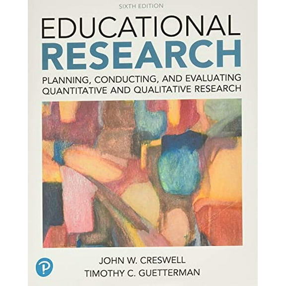 Pre-Owned Educational Research: Planning, Conducting, and Evaluating Quantitative and Qualitative Research (Paperback) 0134519361 9780134519364