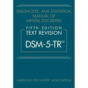 Diagnostic and Statistical Manual of Mental Disorders, Fifth Edition, Text Revision (Dsm-5-Tr(r)) (Hardcover)