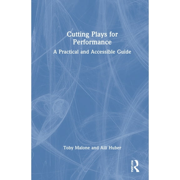 Cutting Plays for Performance: A Practical and Accessible Guide, (Hardcover)