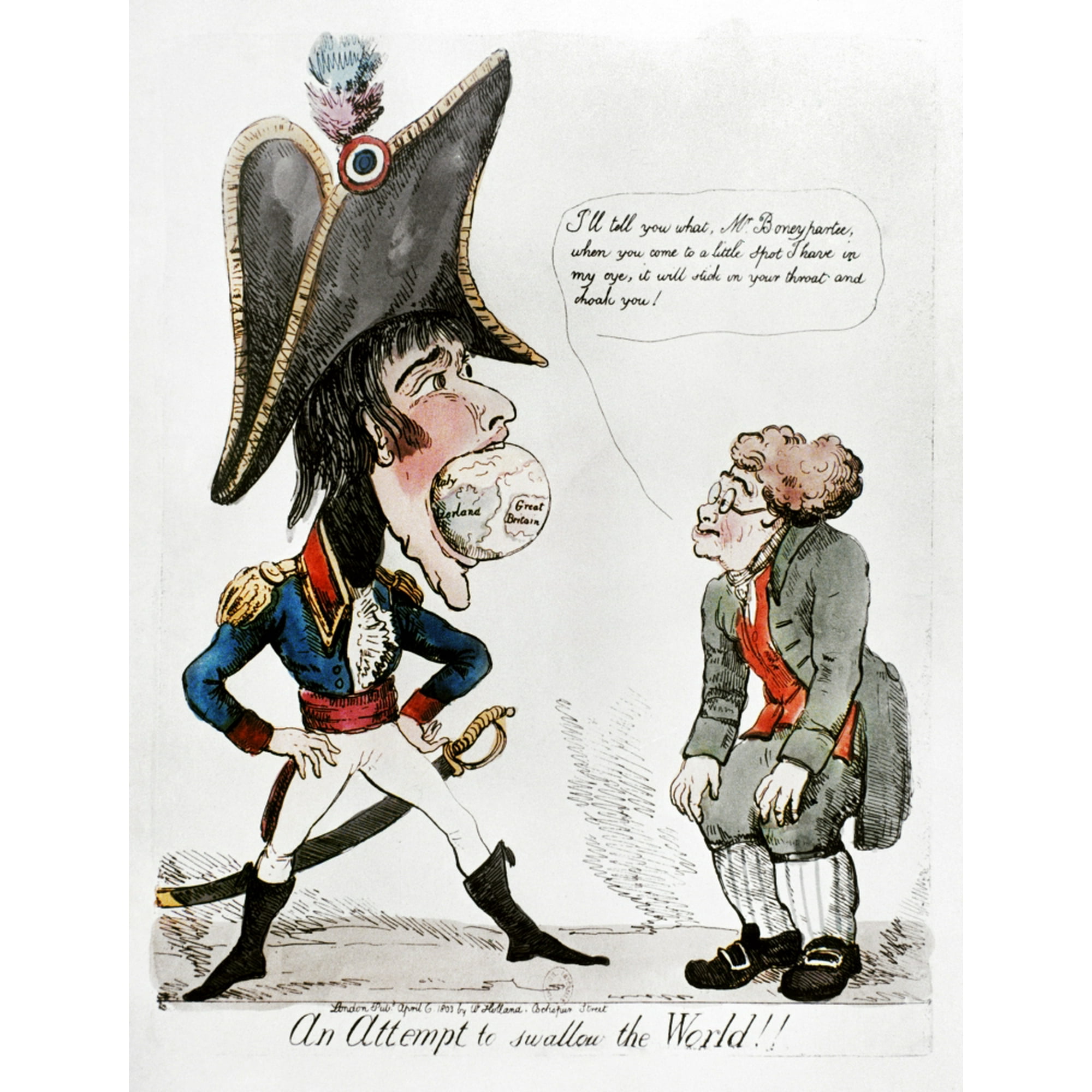 Napoleon Bonaparte /N(1769-1821). Emperor Of France, 1804-1814. 'An Attempt  To Swallow The World!!' English Cartoon, 1803. Poster Print by (18 x 24) |  Walmart Canada
