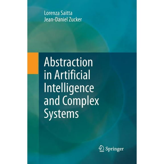 Abstraction in Artificial Intelligence and Complex Systems, (Paperback)