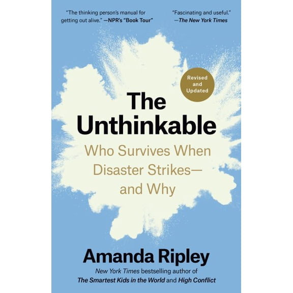 Pre-Owned The Unthinkable (Revised and Updated): Who Survives When Disaster Strikes--And Why Paperback