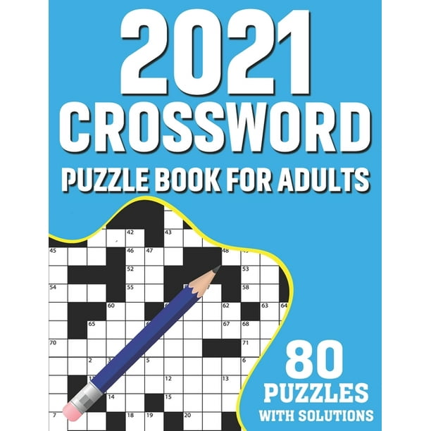 21 Crossword Puzzle Book For Adults Adult S 80 Crossword Puzzles Book For Mindfulness To Sharp And 21 Crossword Puzzle Book For Adults Adult S 80 Crossword Puzzles Book For Mindfulness To Sharp And