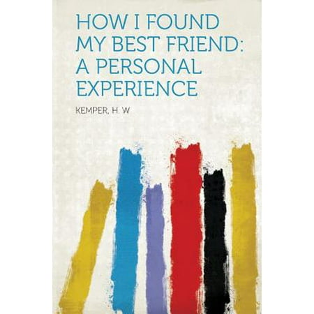 How I Found My Best Friend : A Personal
