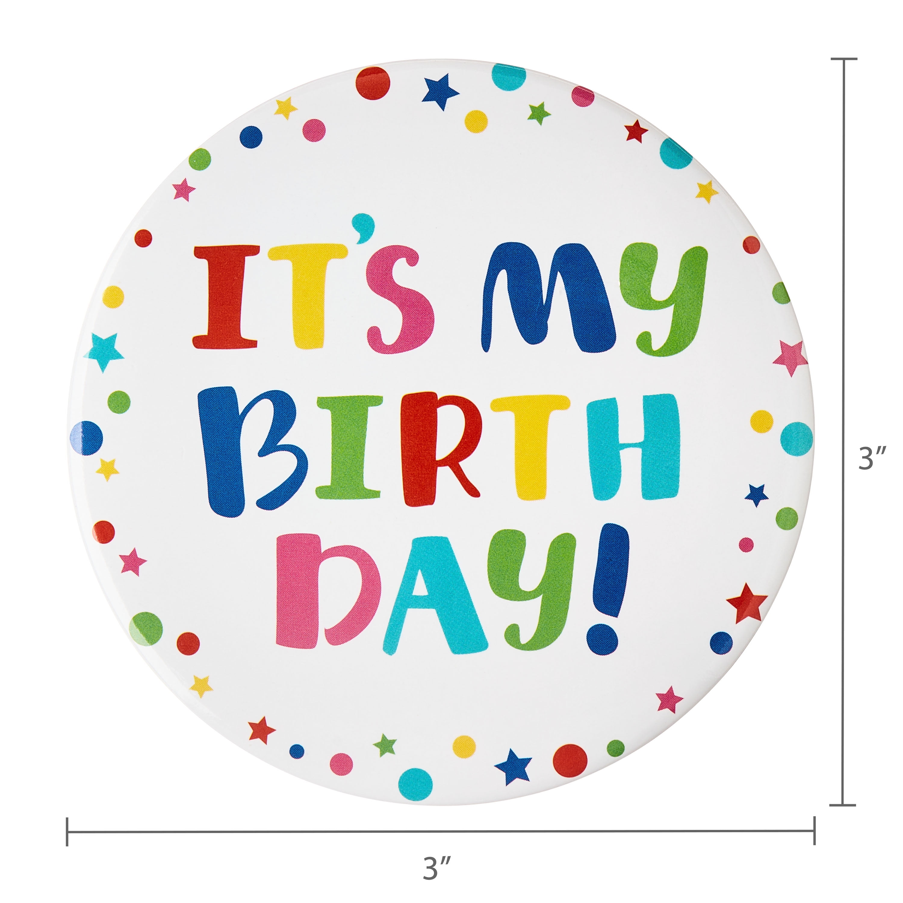 3" Multicolor It's My Birthday Button Party Favors, by Way To Celebrate