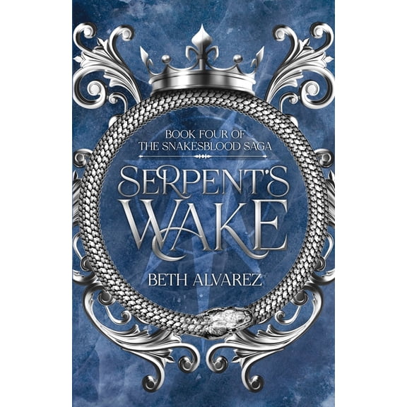 Snakesblood Saga: Serpent's Wake (Series #4) (Paperback)