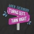 thumbnail image 2 of Turns Left Turn Right T-Shirt | Positive Vibes Black Tee Gift, 2 of 5