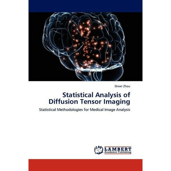 Statistical Analysis of Diffusion Tensor Imaging (Paperback)