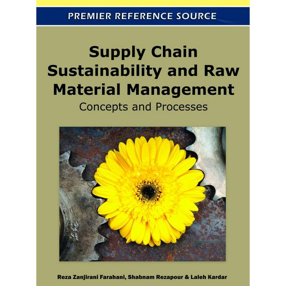 Supply Chain Sustainability and Raw Material Management Concepts and