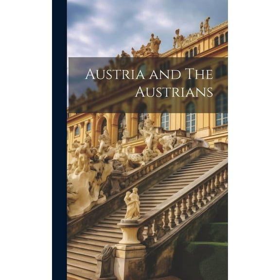 Austria and The Austrians (Hardcover)