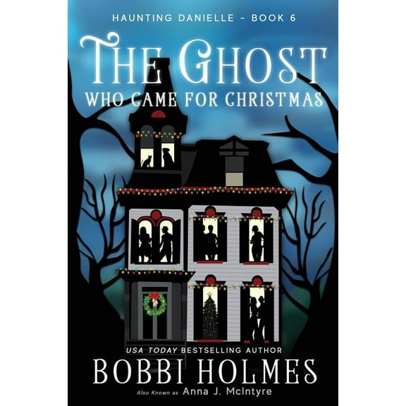 Haunting Danielle The Ghost Who Came for Christmas, Book 6, (Paperback)