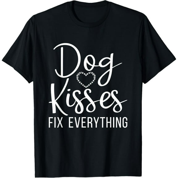 Dog Kisses fix everything Puppy Dog Lover T-Shirt