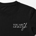 thumbnail image 4 of Motivational Graphic T-Shirt, You Are Enough Front and Back Print Unisex Tee, 4 of 9
