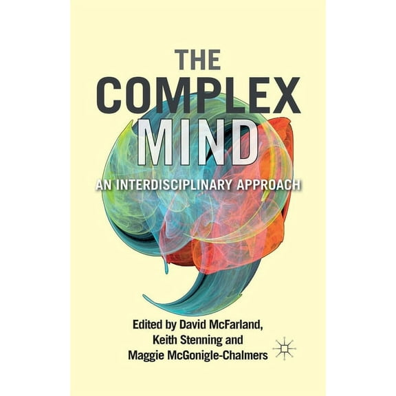 The Complex Mind: An Interdisciplinary Approach, (Paperback)