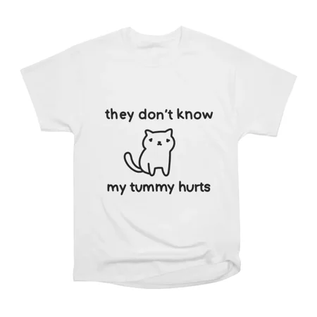 tummy hurts T-Shirt Tee Gift For Him Merch For Her Apparel For Friend