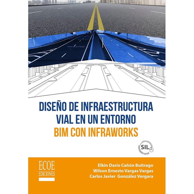 Diseño de Infraestructura Vial en Un Entorno Bim con Infraworks