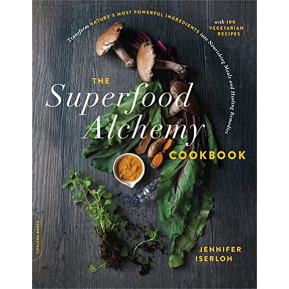 Pre-Owned The Superfood Alchemy Cookbook: Transform Nature's Most Powerful Ingredients into Nourishing Meals and Healing Remedies, 9780738284743, 0738284742, Paperback,