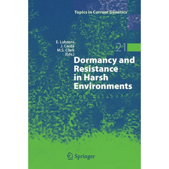 Topics in Current Genetics Dormancy and Resistance in Harsh Environments, Book 21, (Paperback)