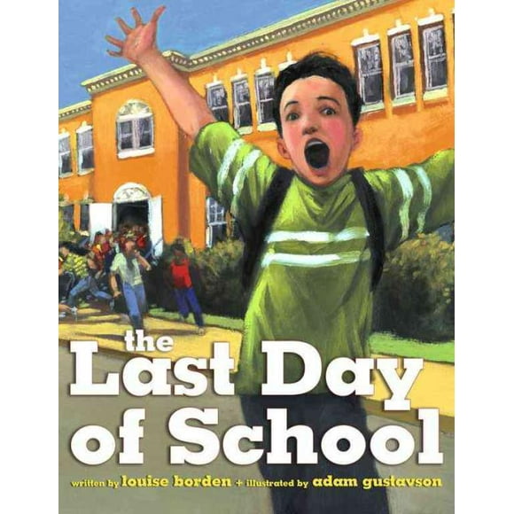 The Last Day of School By Louise Borden