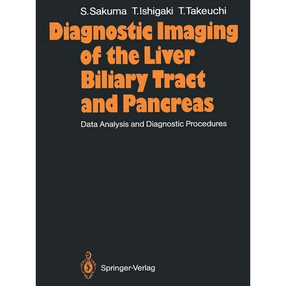 Diagnostic Imaging of the Liver Biliary Tract and Pancreas: Data Analysis and Diagnostic Procedures, (Paperback)