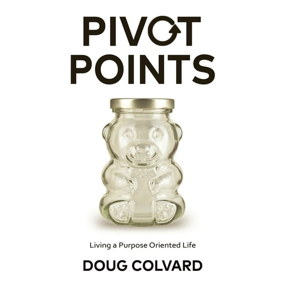 Pivot Points: Living a Purpose Oriented Life, (Paperback)