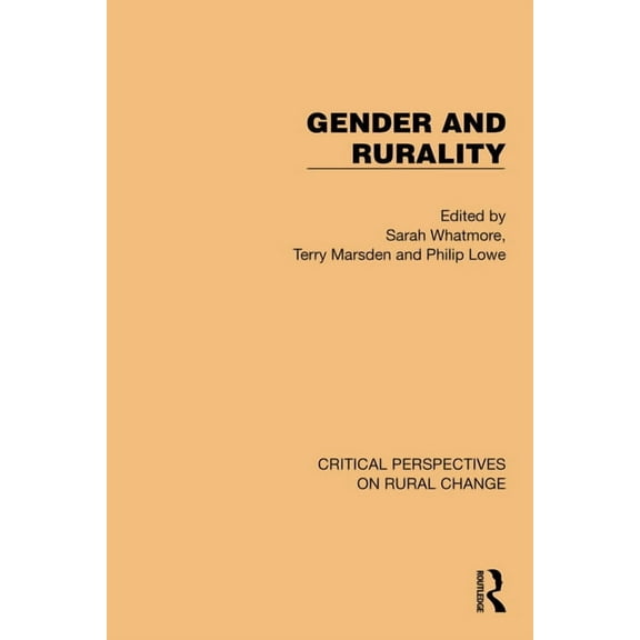 Critical Perspectives on Rural Change Gender and Rurality, (Paperback)