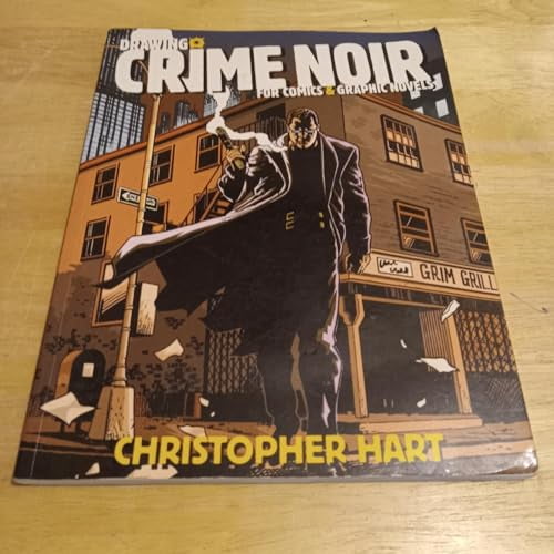 Pre-Owned Drawing Crime Noir: For Comics and Graphic Novels (Paperback) 0823023990 9780823023998