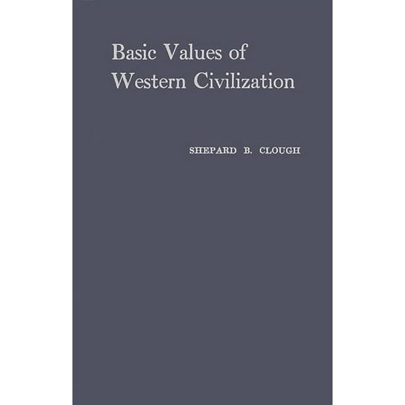 Basic Values of Western Civilization, (Hardcover)
