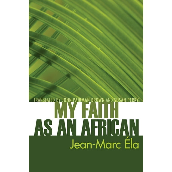My Faith as an African (Paperback)