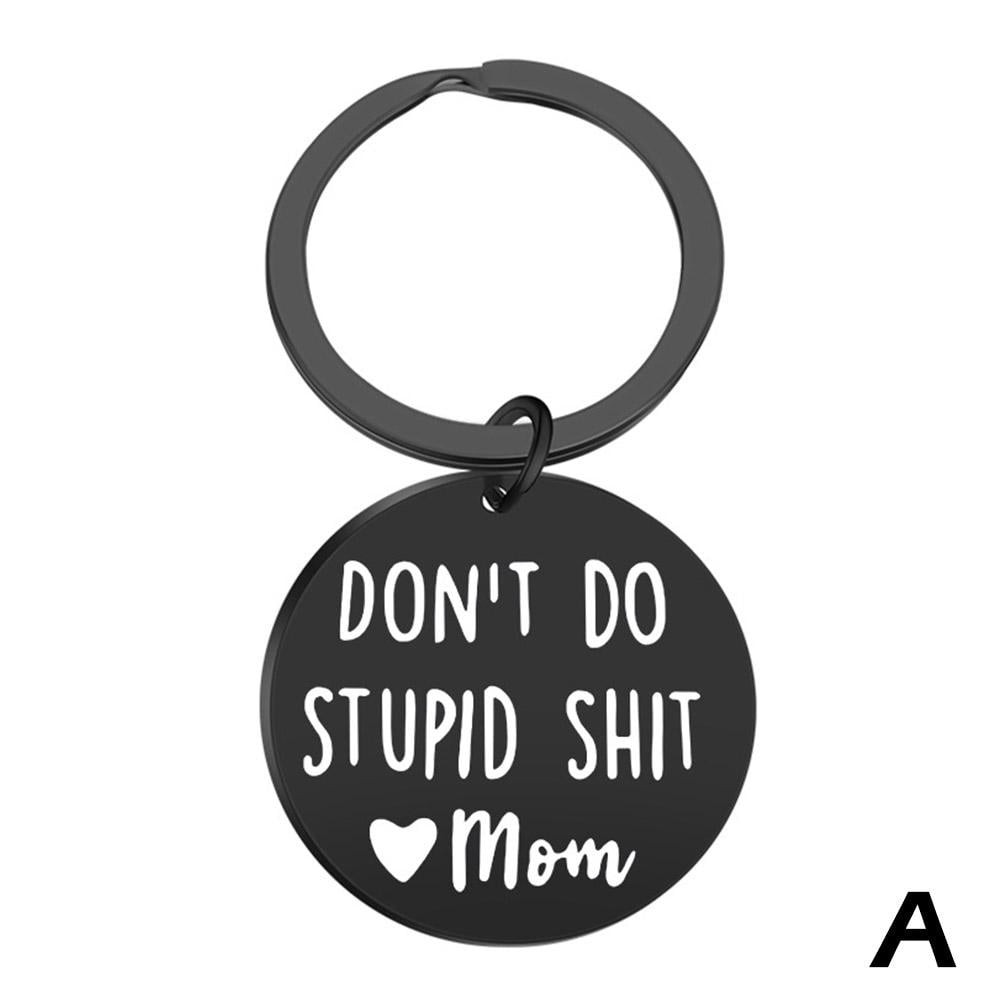 WUSUANED Don't Do Stupid Poop Keychain Love Mom Dad Jewelry Gifts Sarcasm  Gifts Reminder Gifts Funny Keychain